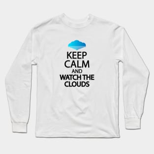 Keep calm and watch the clouds Long Sleeve T-Shirt